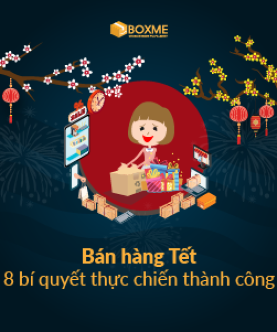Bán hàng online mùa lễ tết: 8 bí quyết thực chiến thành công