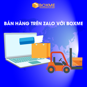 Bán hàng trên Zalo trên Boxme: Chi phí tiết kiệm không ngờ! Bán hàng trên Zalo trên Boxme: Chi phí tiết kiệm không ngờ!