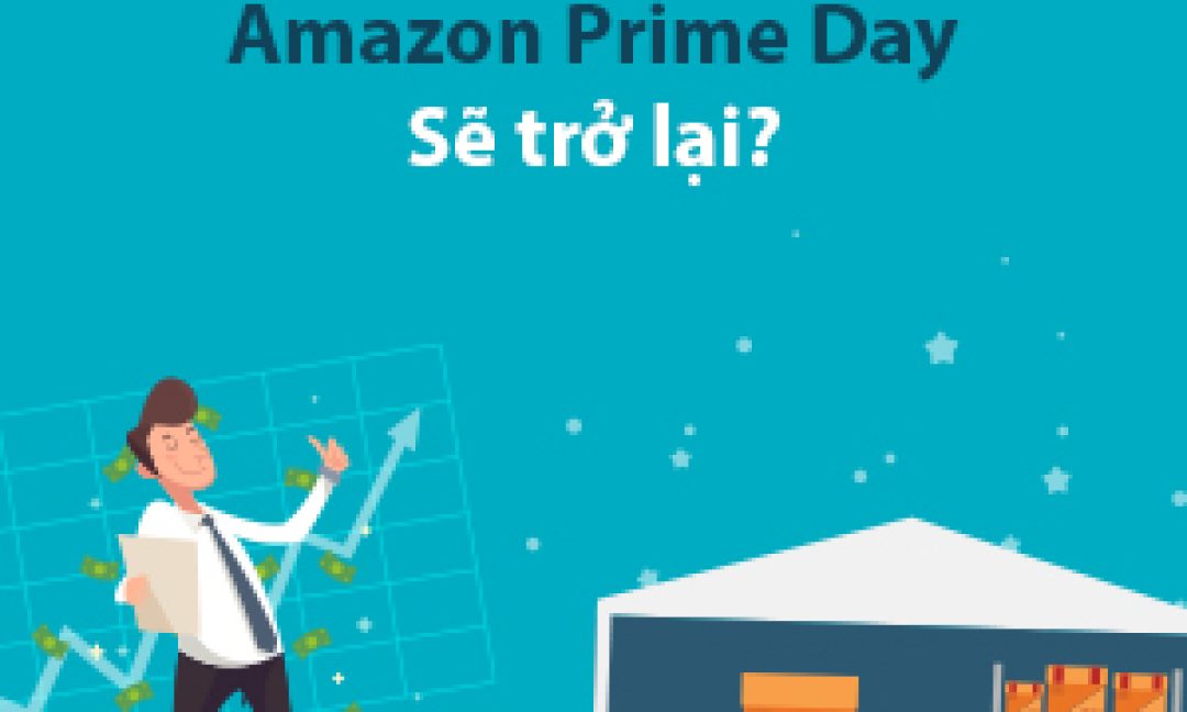 Tháng 7/2018: Chào đón sự trở lại của Amazon Prime Day?