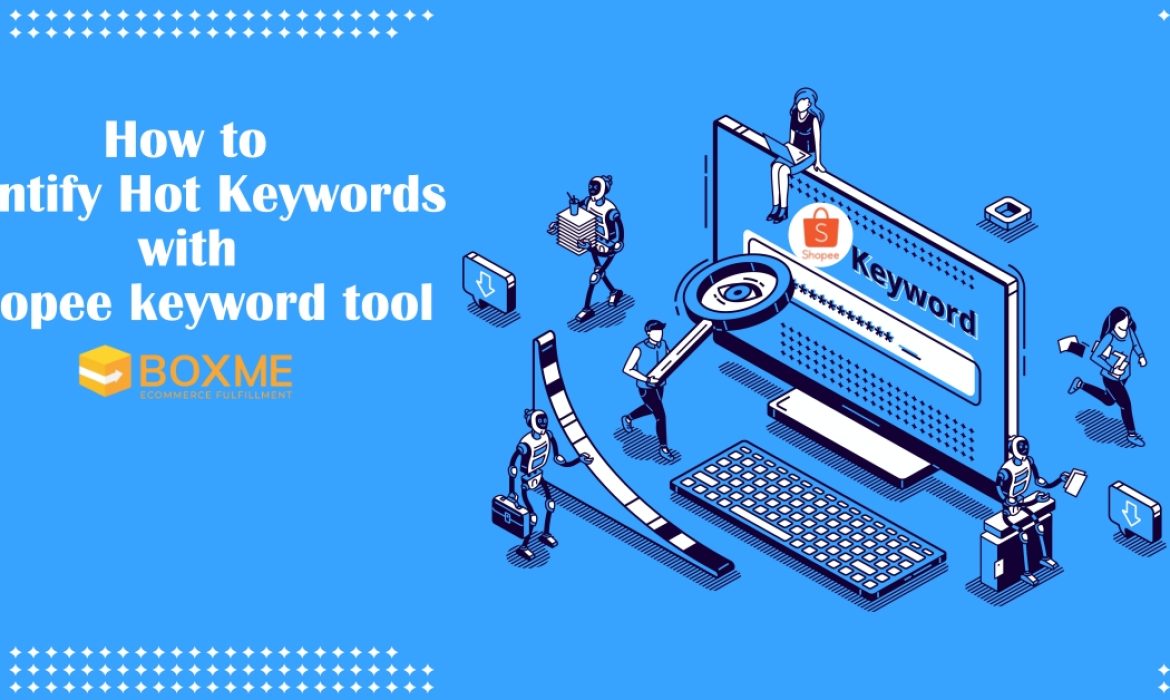 How to Identify Hot Keywords with keyword tool Shopee