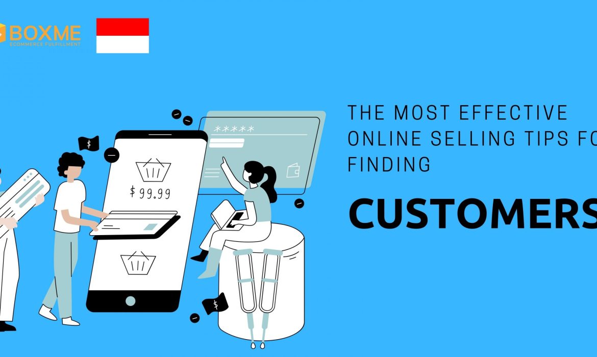 The Most Effective Online Selling Tips for Finding Customers!