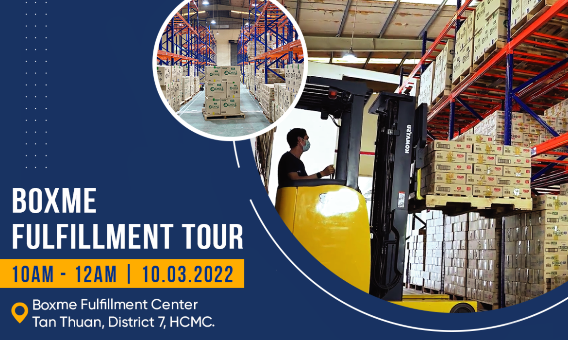 [Vietnam 03/2022] Boxme Officially Restart Fulfillment Tour Event – Real Experience of E-Commerce Warehouse Operation