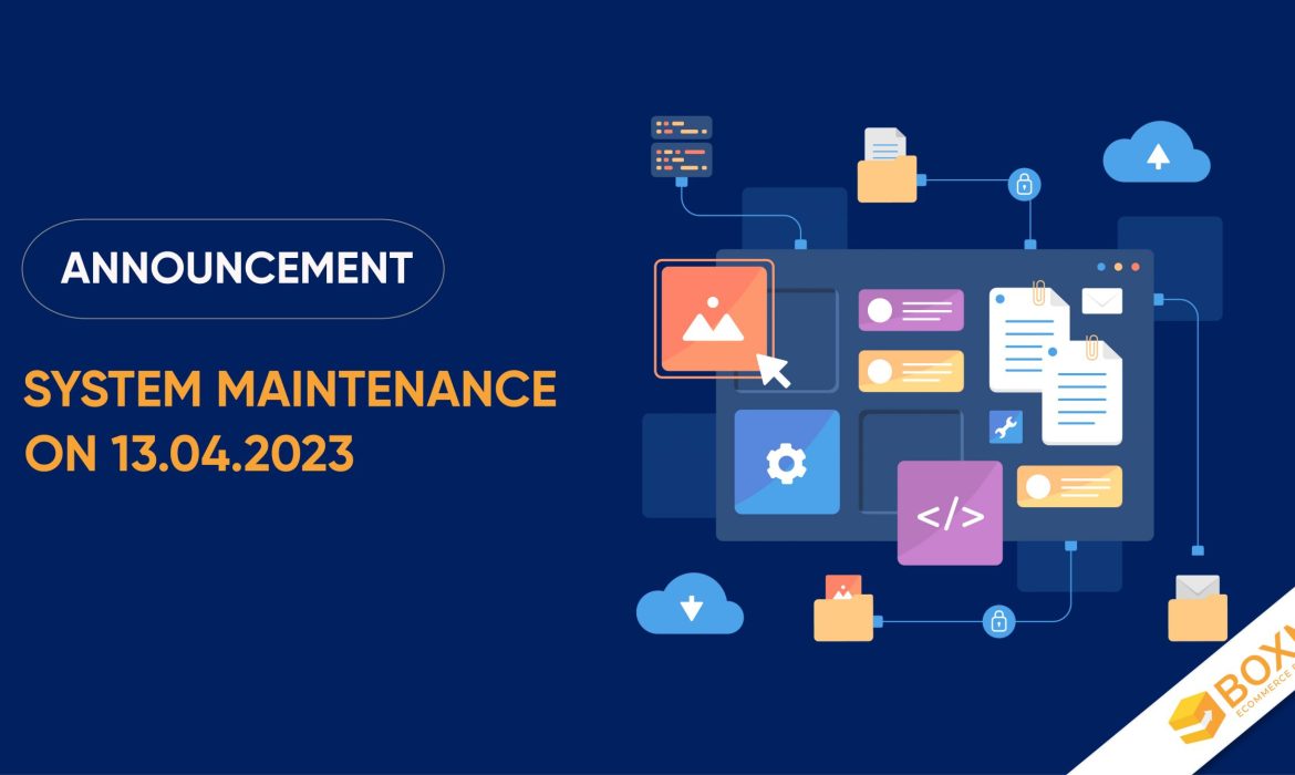 [Notice To Customers] System Maintenance On 13.04.2023