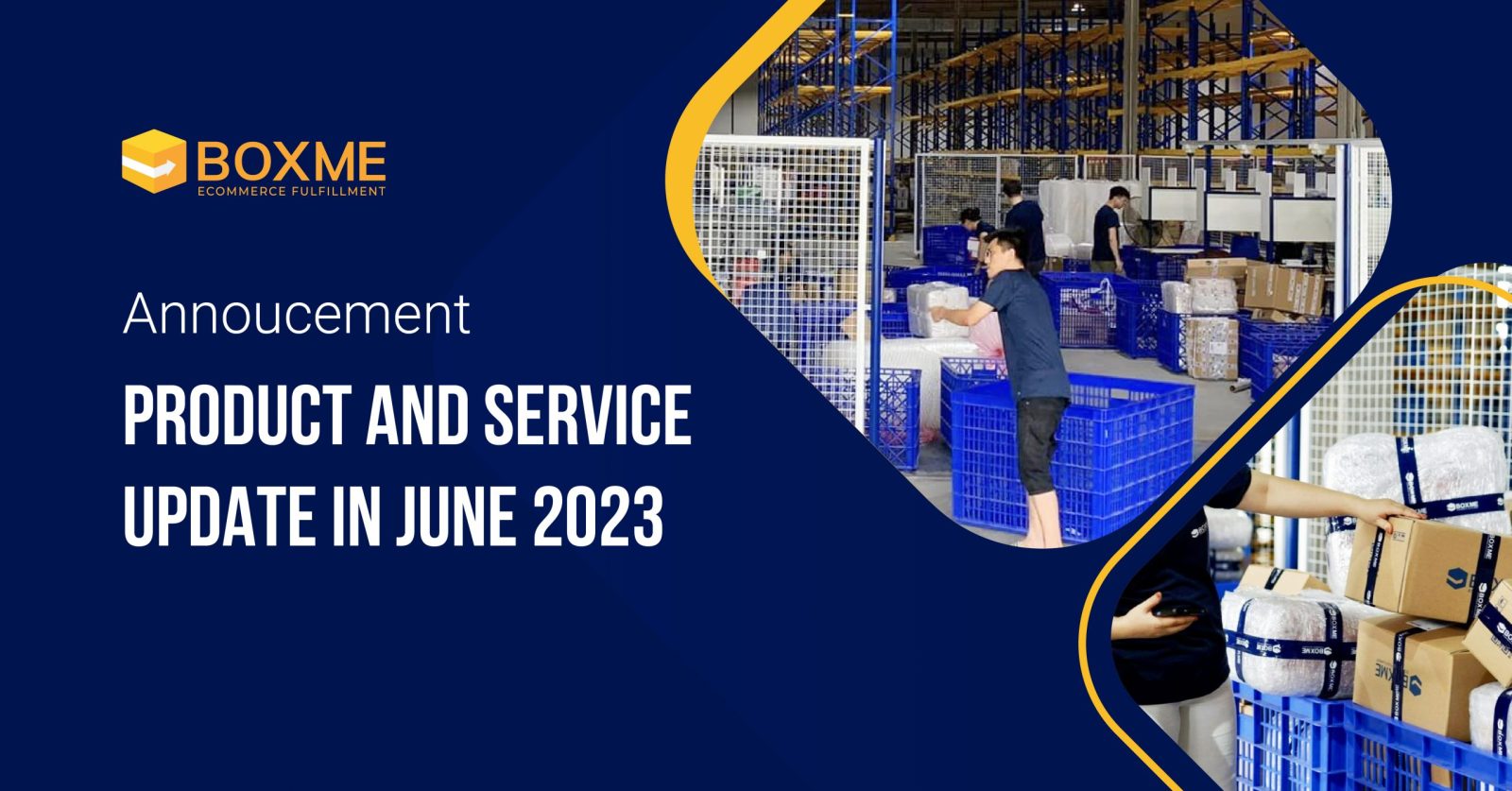 [Boxme Announcement] Product and service update in June 2023