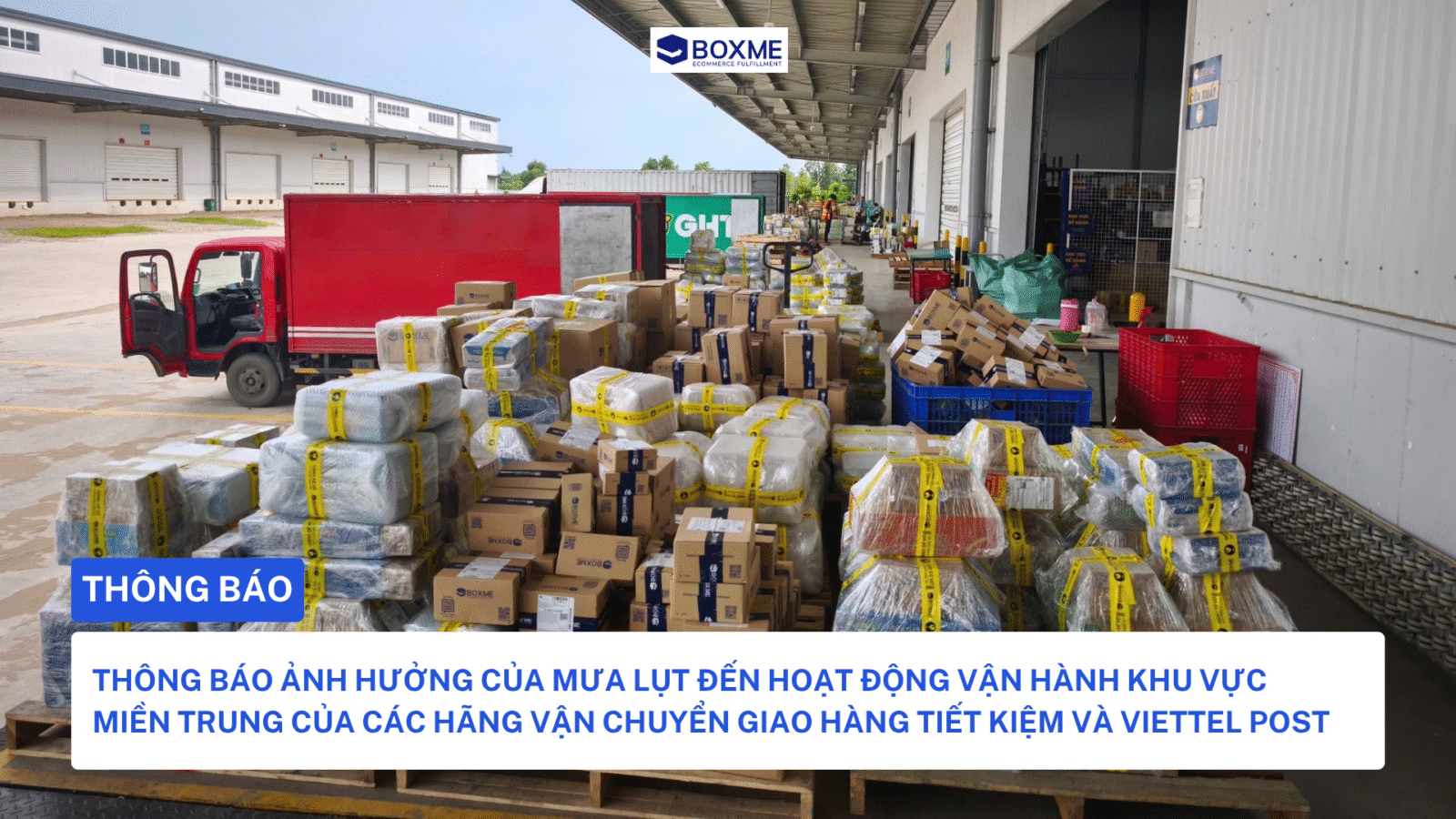THÔNG BÁO ẢNH HƯỞNG CỦA MƯA LỤT ĐẾN HOẠT ĐỘNG VẬN HÀNH KHU VỰC MIỀN TRUNG CỦA CÁC HÃNG VẬN CHUYỂN GIAO HÀNG TIẾT KIỆM VÀ VIETTEL POST