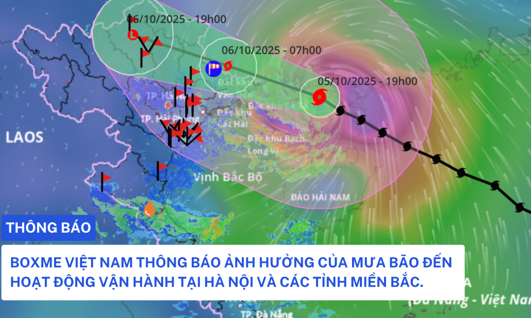BOXME VIỆT NAM THÔNG BÁO ẢNH HƯỞNG CỦA MƯA BÃO ĐẾN HOẠT ĐỘNG VẬN HÀNH TẠI HÀ NỘI VÀ CÁC TỈNH MIỀN BẮC.