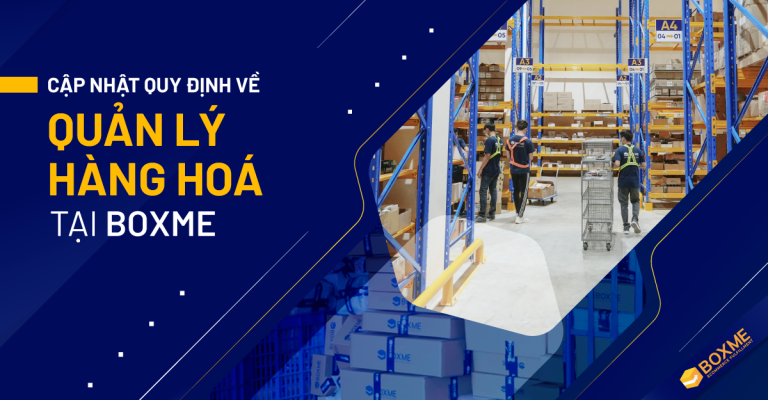 Cập_Nhật_Quy_Định_Về_Quản_Lý_Hàng_Hoá_Tại_Boxme