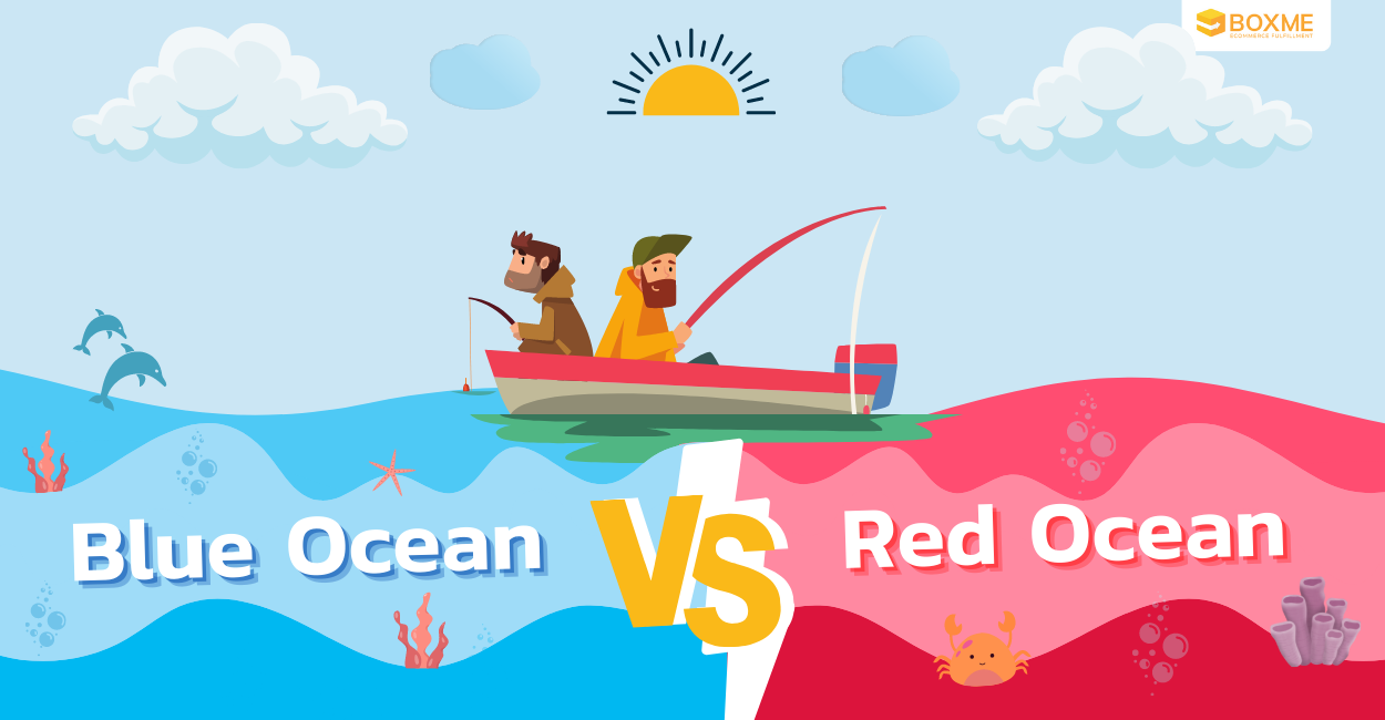ไม่อ่านก็พลาดแล้ว! Red Ocean VS Blue Ocean แต่ละตลาดต่างกันอย่างไร