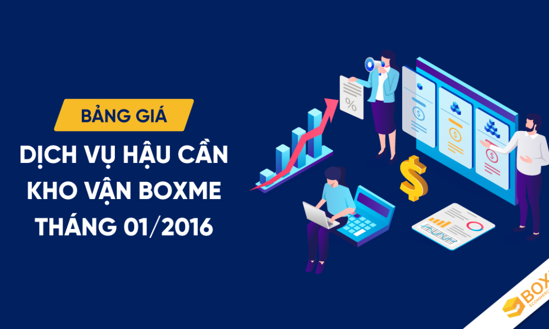Bảng giá dịch vụ hậu cần kho vận BoxMe tháng 01/2016