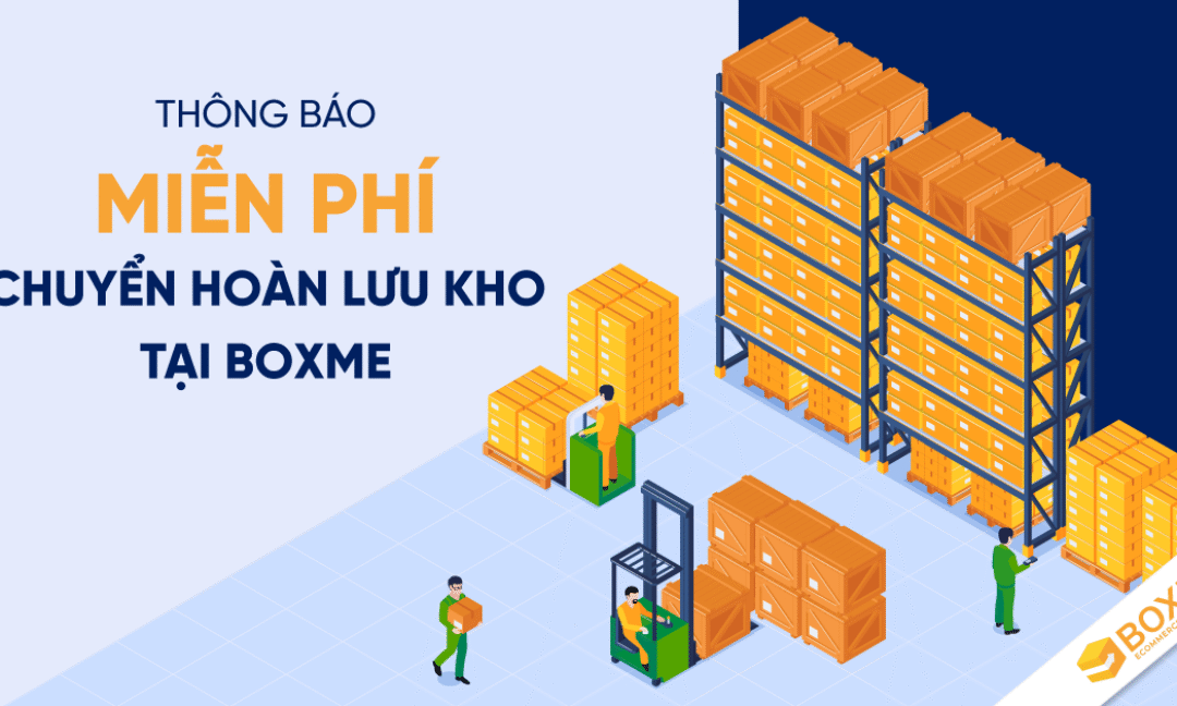 Thông báo miễn phí chuyển hoàn lưu kho tại BoxMe