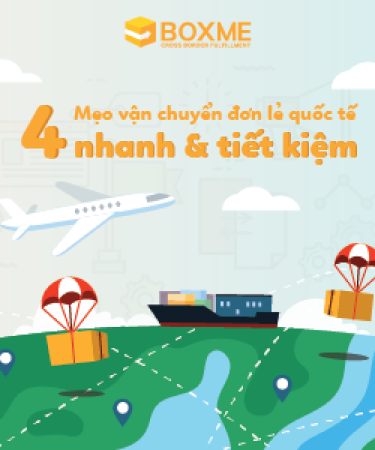4 mẹo vận chuyển đơn lẻ quốc tế nhanh và tiết kiệm gấp 2 lần