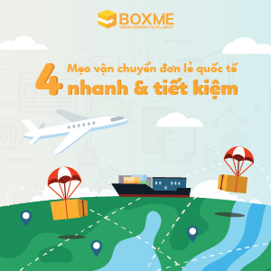 4 mẹo vận chuyển đơn lẻ quốc tế nhanh và tiết kiệm gấp 2 lần