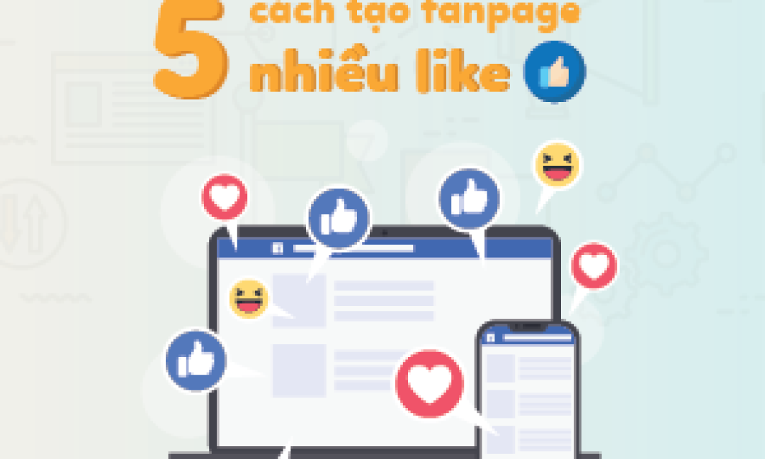 8 cách tạo fanpage nhiều like hiệu quả nhất đã được kiểm chứng