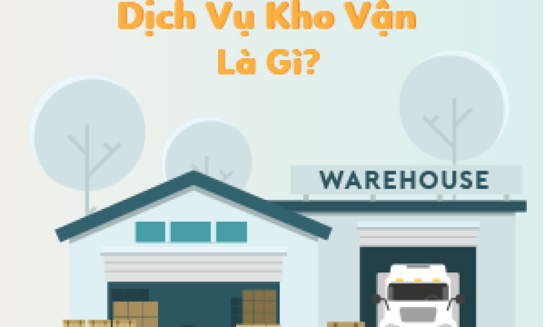 Dịch vụ hậu cần kho vận là gì?