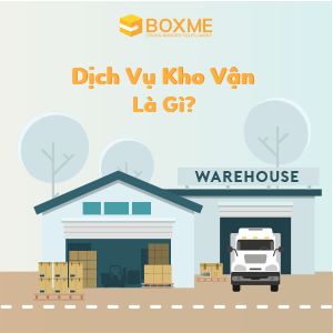 Dịch vụ hậu cần kho vận là gì?