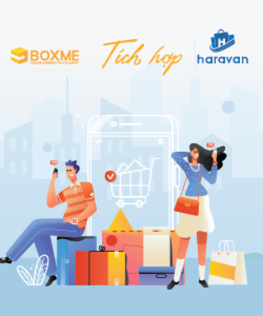 Hướng dẫn tích hợp Haravan vào hệ thống Boxme Global