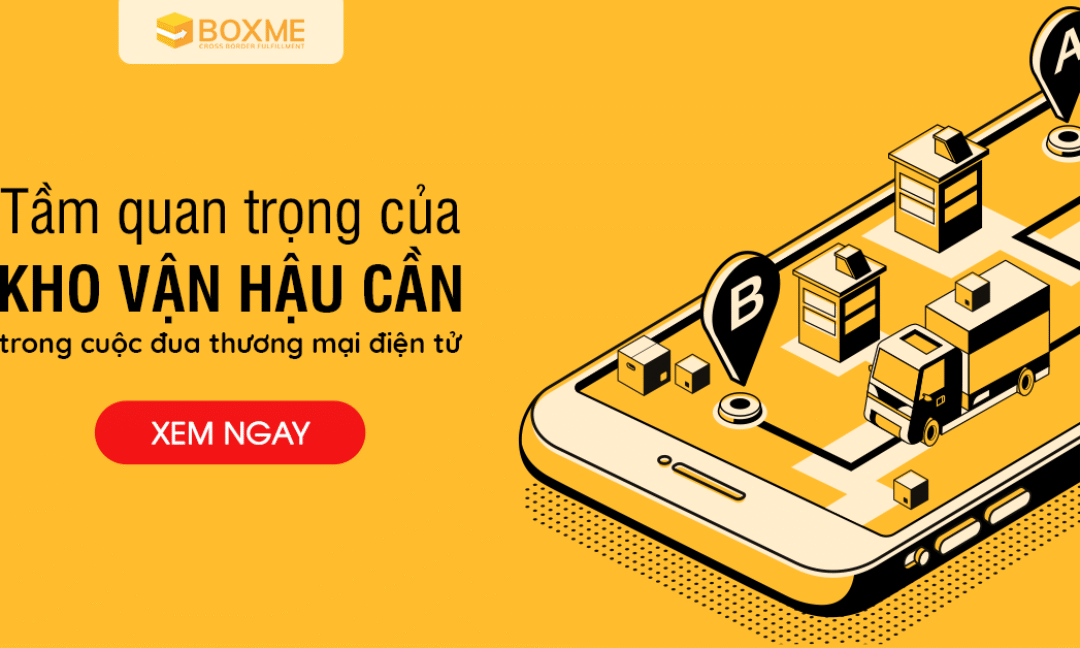 Tầm quan trọng của kho vận hậu cần trong cuộc đua thương mại điện tử