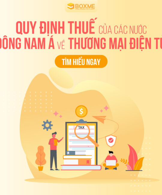 Quy định thuế của các nước Đông Nam Á về Thương mại Điện tử