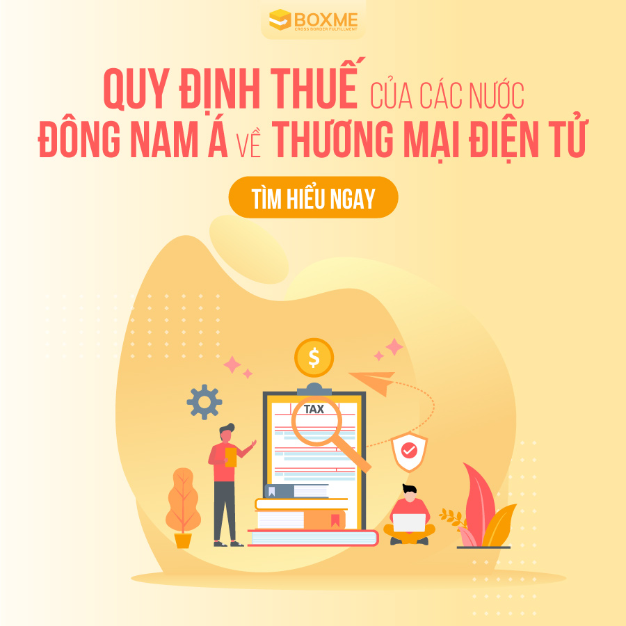 Quy định thuế của các nước Đông Nam Á về Thương mại Điện tử