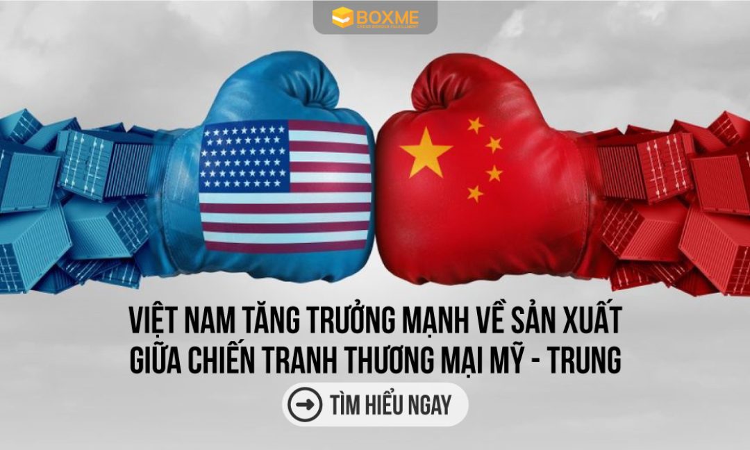 Việt Nam tăng trưởng mạnh về sản xuất giữa chiến tranh thương mại Mỹ – Trung