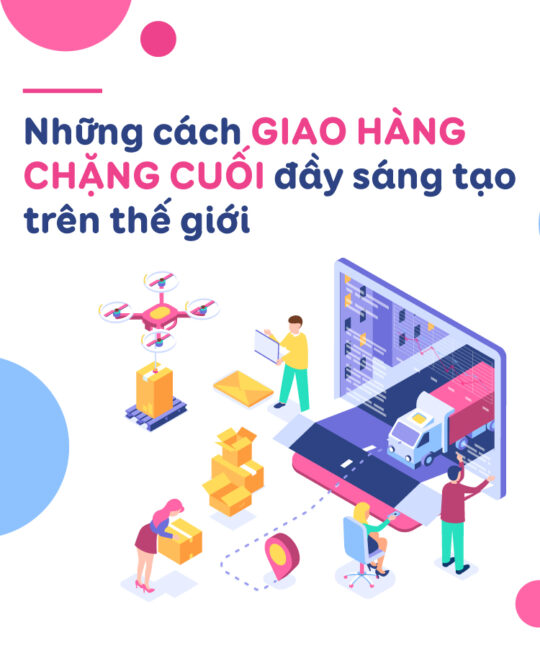 Những cách giao hàng chặng cuối đầy sáng tạo trên thế giới