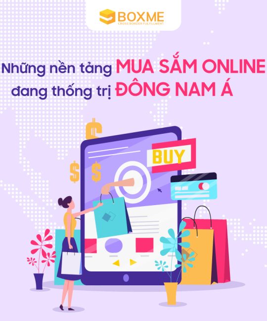 Những nền tảng mua sắm online đang thống trị Đông Nam Á