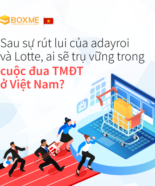 Sau sự rút lui của adayroi và Lotte, ai sẽ trụ vững trong cuộc đua TMĐT ở Việt Nam?