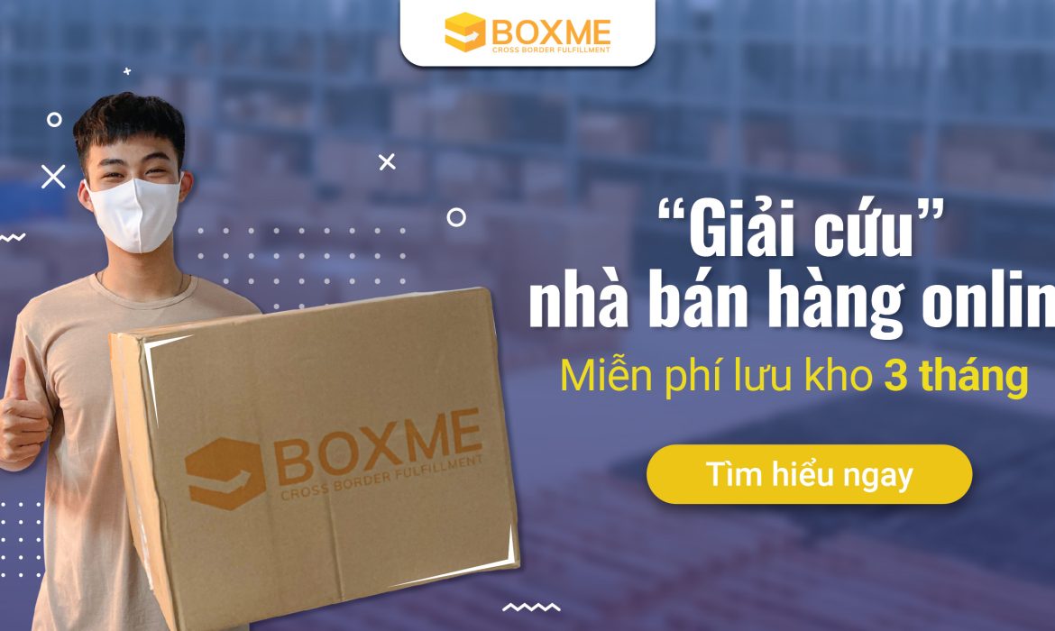 Boxme miễn phí lưu kho 3 tháng tại Hà Nội