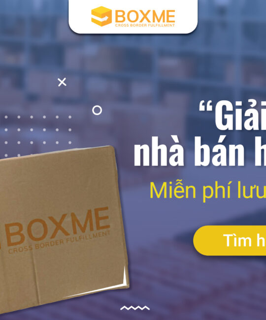 Boxme miễn phí lưu kho 3 tháng tại Hà Nội