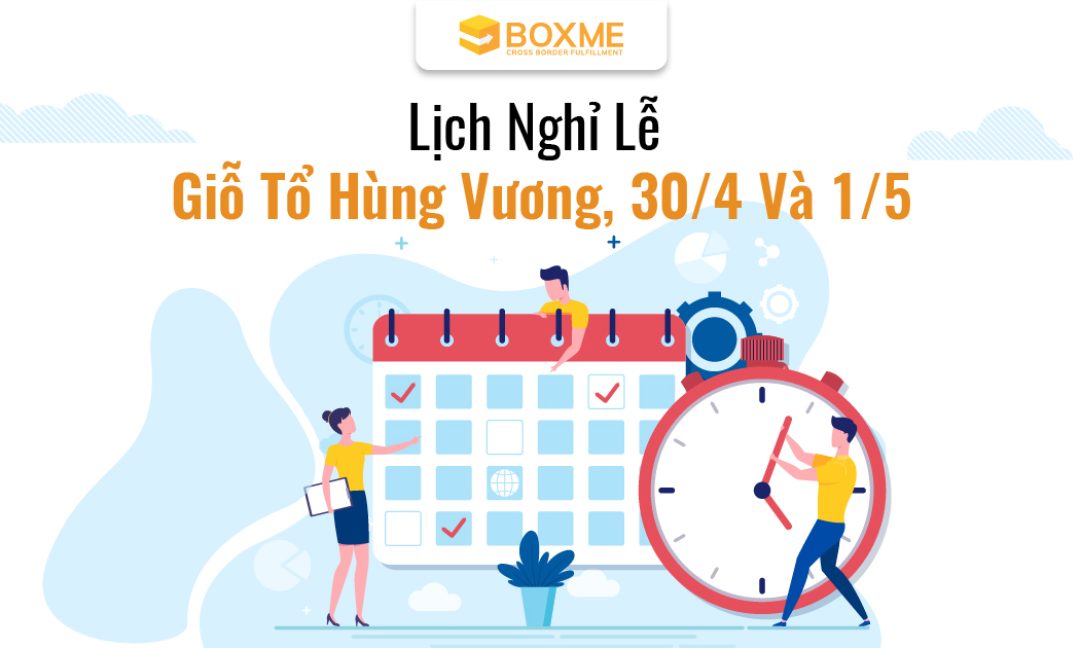 Boxme Thông Báo Lịch Nghỉ Lễ Giỗ Tổ Hùng Vương, 30/4 Và 1/5/2020