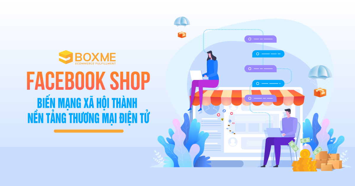 Facebook Shop – Biến Mạng Xã Hội Thành Nền Tảng TMĐT