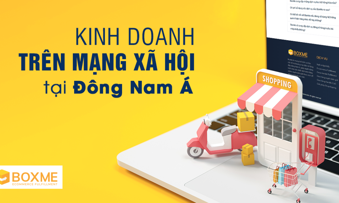 Kinh doanh trên mạng xã hội dưới góc nhìn của người bán hàng online tại Đông Nam Á