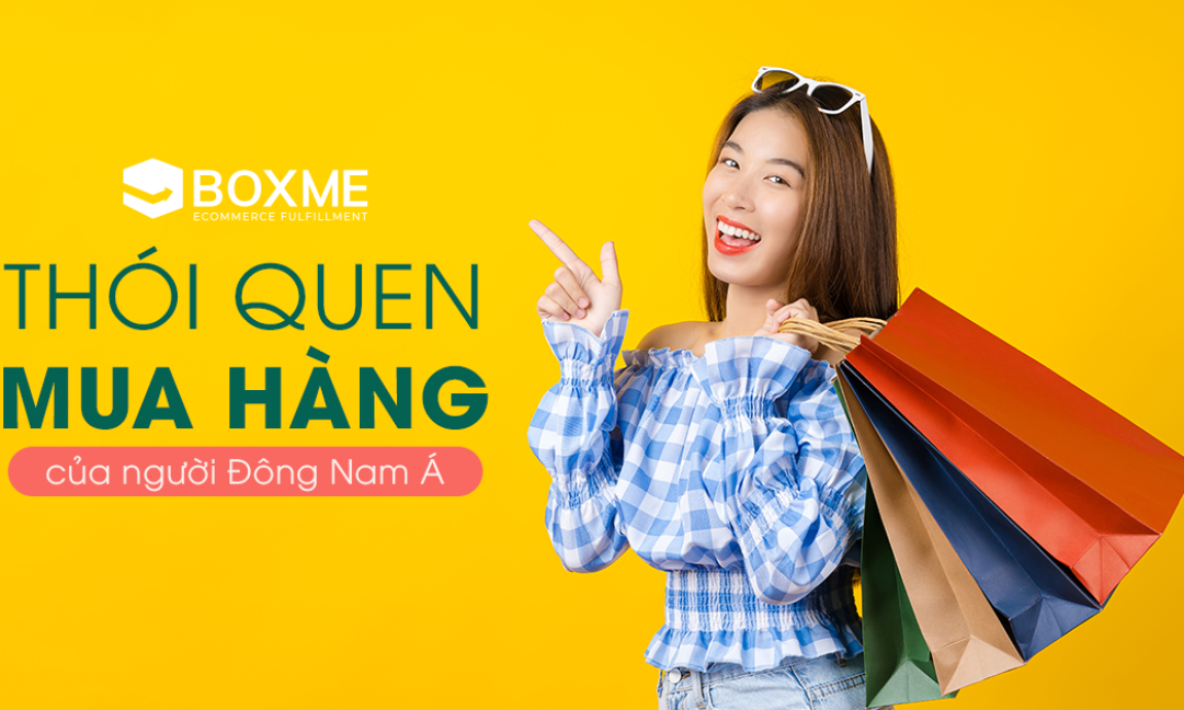 Tìm hiểu thói quen mua hàng của người Đông Nam Á