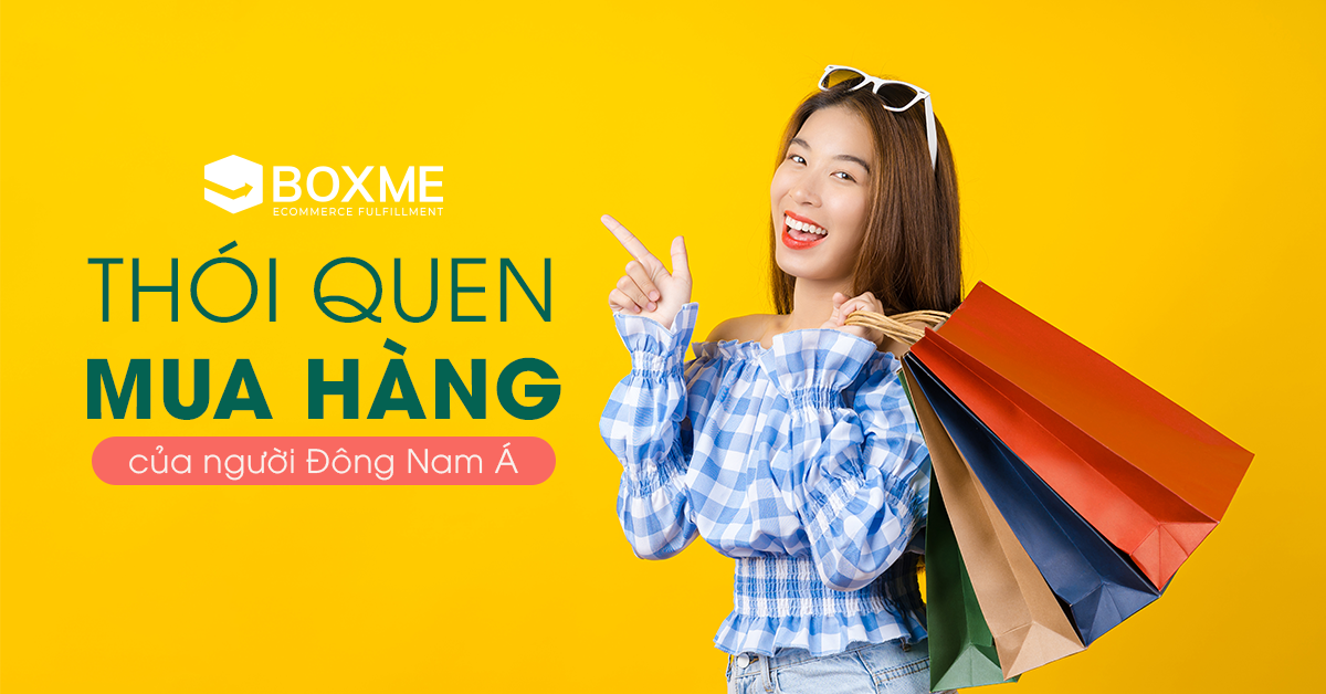 Tìm hiểu thói quen mua hàng của người Đông Nam Á