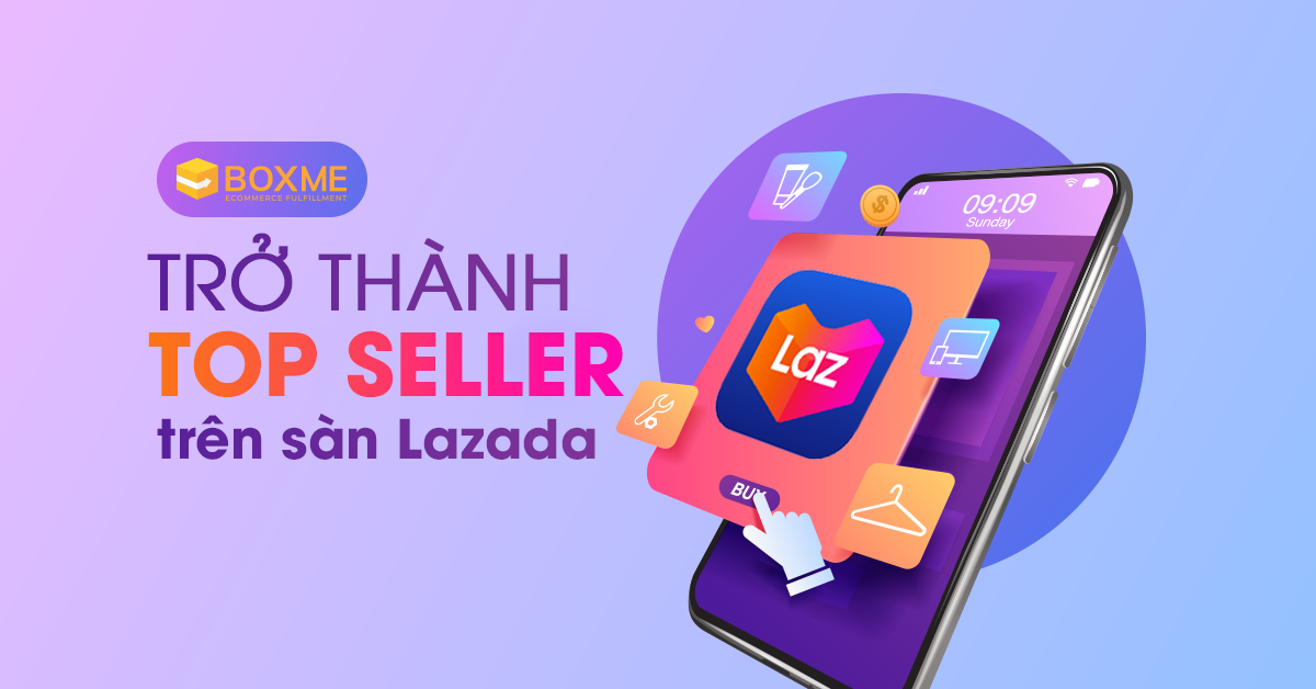 17 tips để trở thành Top Seller trên sàn Lazada