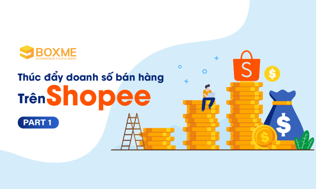 16 tips thúc đẩy doanh số bán hàng trên Shopee (phần 1)