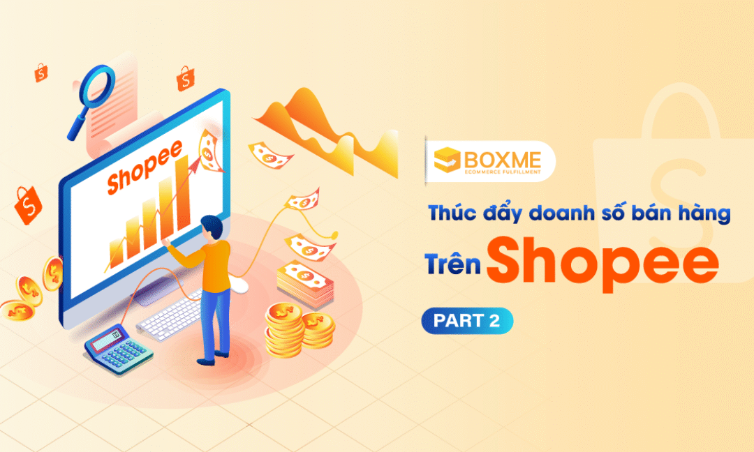 16 tips thúc đẩy doanh số bán hàng trên Shopee (phần 2)