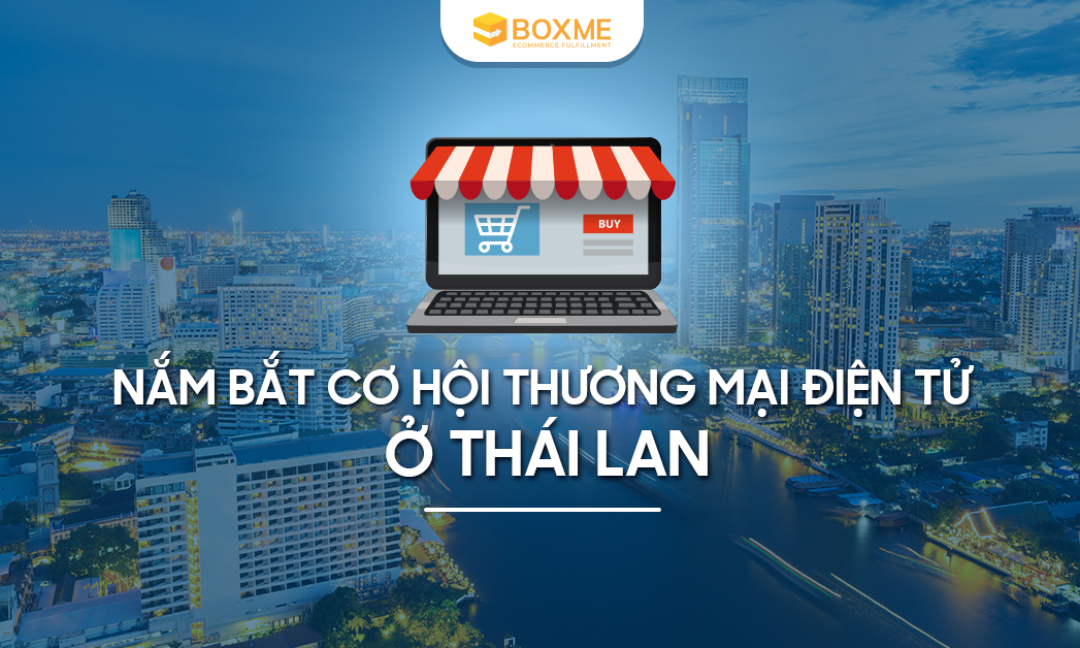 Nắm bắt cơ hội thương mại điện tử ở Thái Lan
