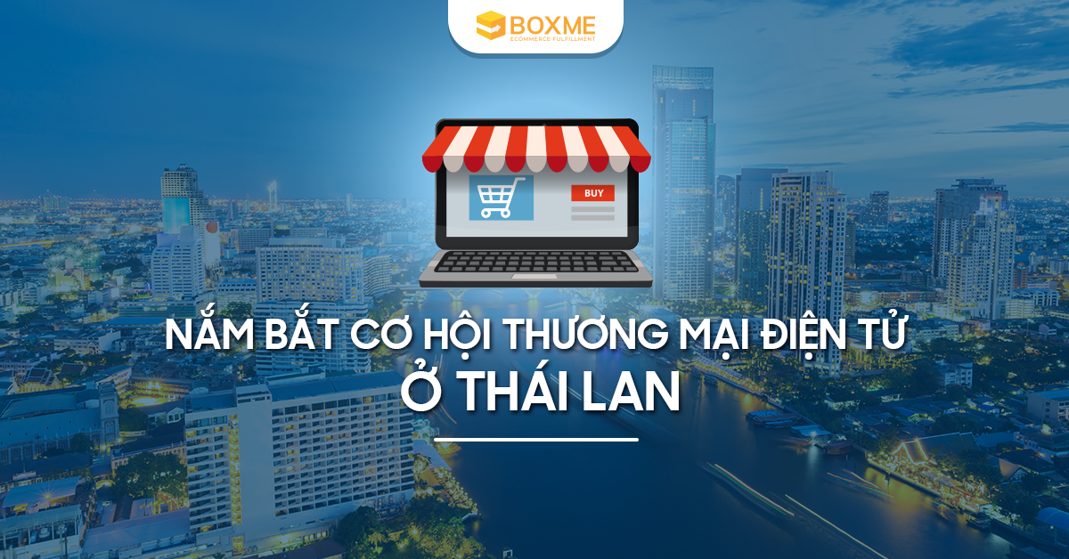 Nắm bắt cơ hội thương mại điện tử ở Thái Lan