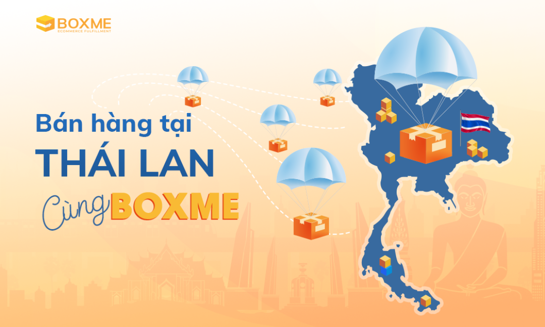 Boxme hỗ trợ người bán hàng nước ngoài gia nhập thị trường TMĐT Thái Lan