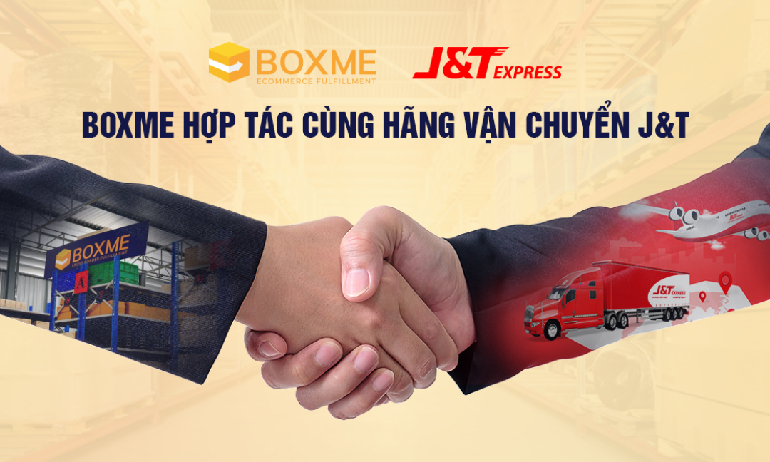 Boxme hợp tác cùng J&T Express cung cấp dịch vụ vận chuyển từ tháng 8/2020