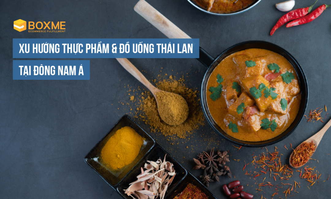 Xu hướng thực phẩm & đồ uống Thái Lan tại Đông Nam Á