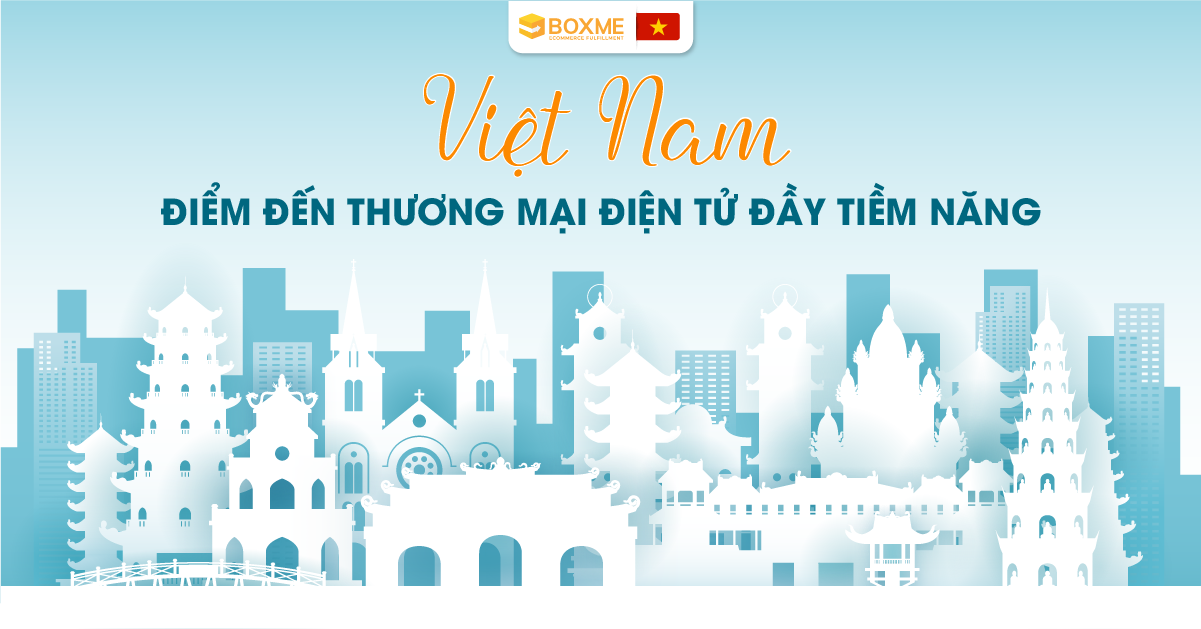 Việt Nam: điểm đến thương mại điện tử đầy tiềm năng