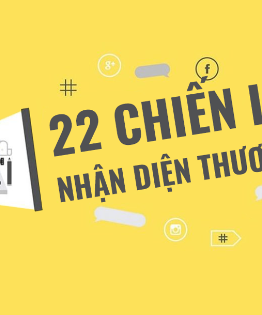 22-chien-luoc-tang-nhan-dien-thuong-hieu