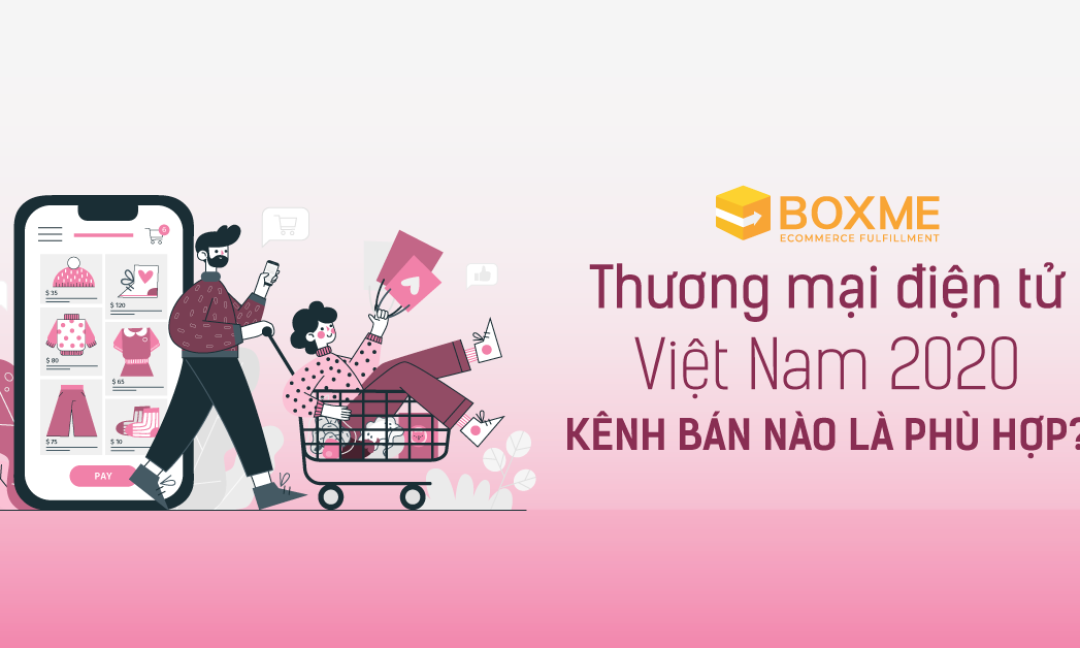 kenh-ban-nao-la-phu-hop-tren-san-thuong-mai-dien-tu-viet-nam