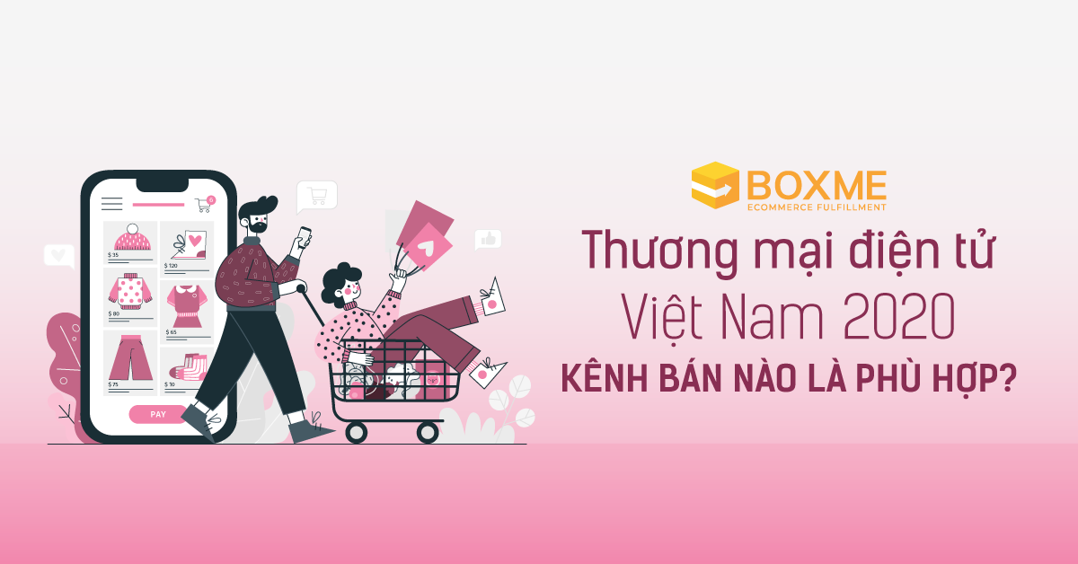 kenh-ban-nao-la-phu-hop-tren-san-thuong-mai-dien-tu-viet-nam