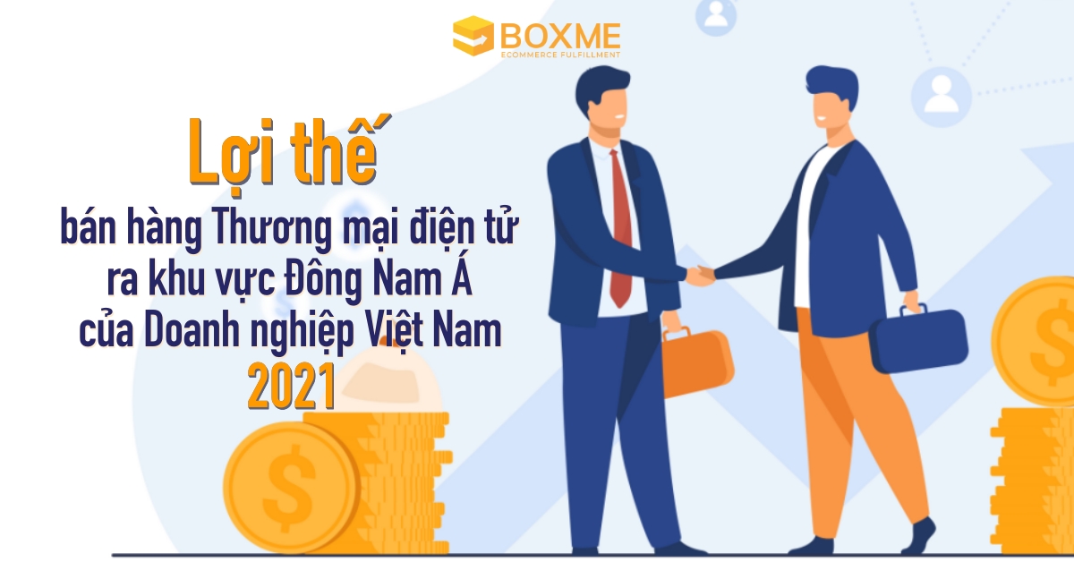 doanh-nghiep-viet-nam-ban-hang-thuong-mai-dien-tu-ra-dong-nam-a