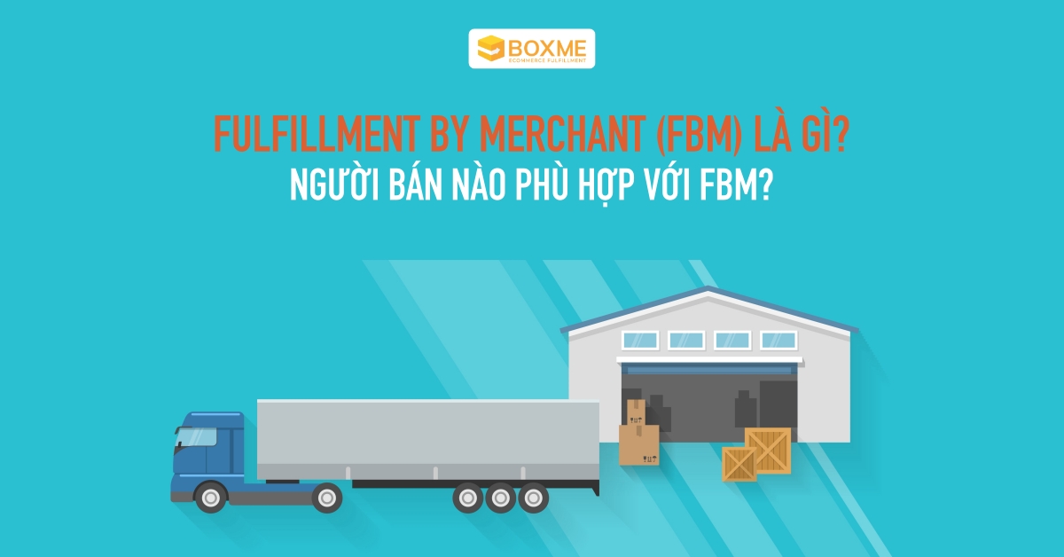 fulfillment-by-merchant-fbm-la-gi