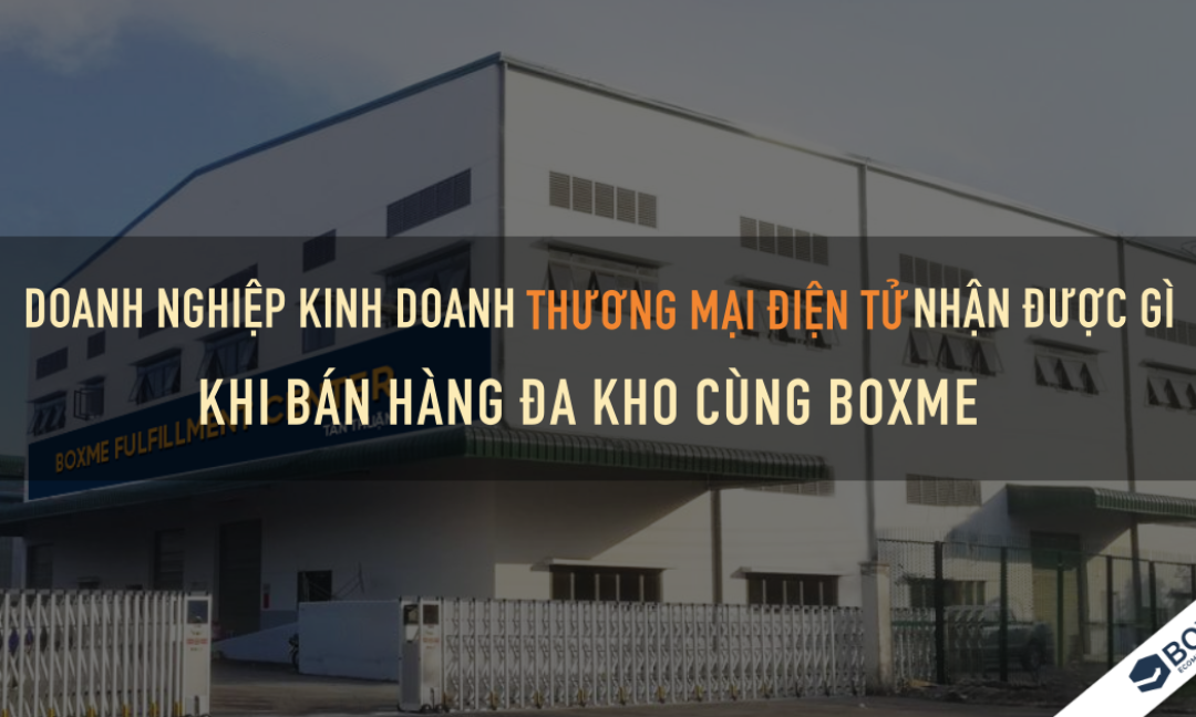 ban-hang-da-kho-cung-boxme