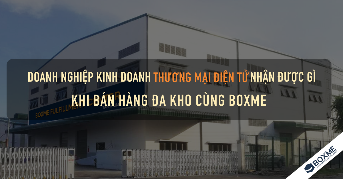 ban-hang-da-kho-cung-boxme